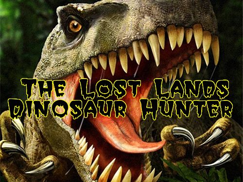 The lost lands dinosaur hunter