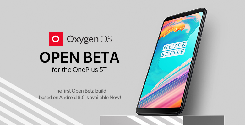 OnePlus 5T OxygenOS Open Beta 1 Android 8.0 Oreo